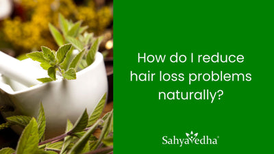 How do I reduce hair loss problems naturally?